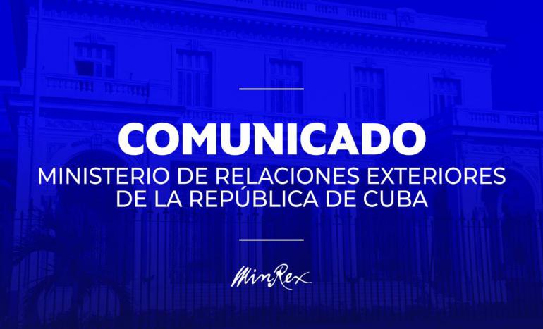 Comunicado del Ministerio de Relaciones Exteriores de la República de Cuba