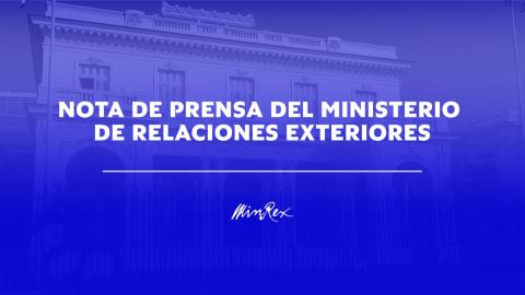 Nota de Prensa del Ministerio Relaciones Exteriores