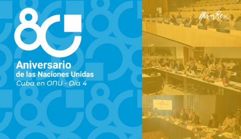 Cuba denuncia políticas agresivas de Estados Unidos y reafirma compromiso con la cooperación internacional en Naciones Unidas