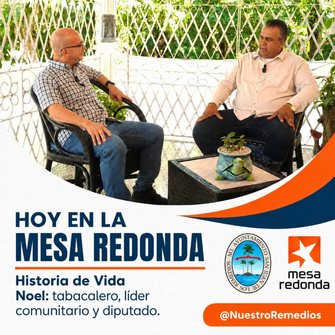 Mesa Redonda, Historia de Vida: Noel, tabacalero, líder comunitario y diputado